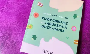 Kiedy cierpisz na zaburzenia odżywiania – objawy, przyczyny i pomoc