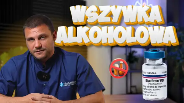 Mężczyzna w kitlu obok butelki leku Disulfiram WZF i symbolu zakazu picia alkoholu.